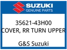 Suzuki Oem Part 35621-43H00 Cover,rear Turnsignal Upper. Fixed Price $105.64.
