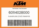 Ktm Genuine Flasher Lens L/s R/s TRANSP.06 - 60114028000. Fixed Price $6.67.