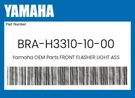 Yamaha Genuine Front Flasher Light Assy BRA-H3310-10-00. Fixed Price $97.59.