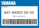 Yamaha Genuine Pilot Light Assy BAT-84302-00-00. Fixed Price $171.99.
