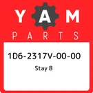 1D6-2317V-00-00 Yamaha Stay 8 1D62317V0000, New Genuine Oem Part. Fixed Price $101.69.