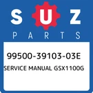 99500-39103-03E Suzuki Service Manual GSX1100G 995003910303E, New Genuine Oem Pa. Fixed Price $107.26.