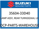 Suzuki Oem Part 35604-33D40 Lamp Assy, Rear Turnsignal,. Fixed Price $290.98.