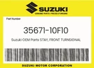 Suzuki Genuine Stay, Front Turnsignal 35671-10F10. Fixed Price $279.17.