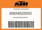Ktm Genuine Flasher Rear Right - 69014525100. Fixed Price $117.05.