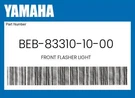 Yamaha Genuine Front Flasher Light BEB-83310-10-00. Fixed Price $78.79.
