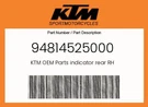 Ktm Genuine Indicator Rear Rh - 94814525000. Fixed Price $92.57.