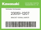 Kawasaki Genuine Bracket-signal Lamp,fr 23051-1207. Fixed Price $19.23.