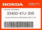 Honda Genuine Turn Signal Assy., Fr. (12V 33400-KYJ-305. Fixed Price $59.98.