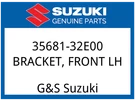 Suzuki Oem Part 35681-32E00 Bracket,front Lh. Fixed Price $10.09.
