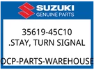 Suzuki Oem Part 35619-45C10 Stay, Turnsignal, Front. Fixed Price $59.70.