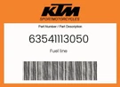 Ktm Genuine Fuel Line - 63541113050. Fixed Price $150.15.