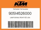 Ktm Genuine Lamp Signal Front R/s Usa - 90514526000. Fixed Price $42.77.