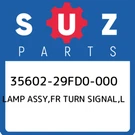 35602-29FD0-000 Suzuki Lamp Assy,fr Turn Signal,l 3560229FD0000, New Genuine Oem. Fixed Price $153.86.
